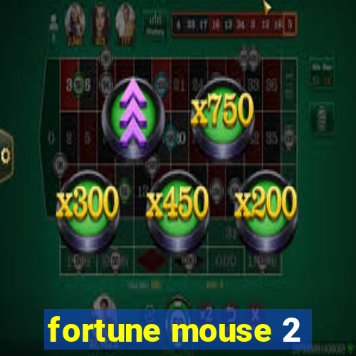 fortune mouse 2